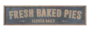 50"W x 12"H Wood Framed Wall Décor "Fresh Baked Pies Served Daily"