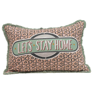 24"L x 16"H Cotton Lumbar Pillow w/ Cotton Velvet Back, Embroidery & Fringe "Let's Stay Home" ©
